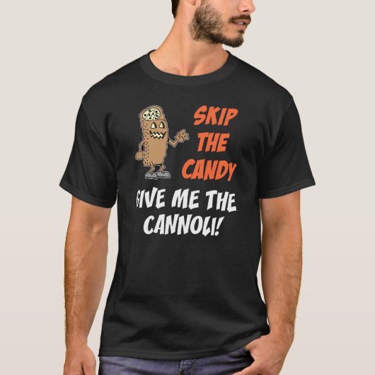 T-shirt Sautez la sucrerie me donnent le Cannoli (Devant)