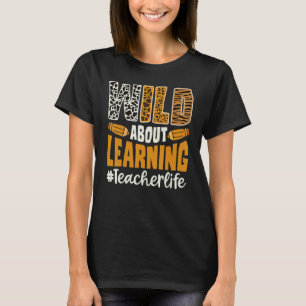 T-shirt Sauvage À Propos De L'Apprentissage Vie De L'Ensei