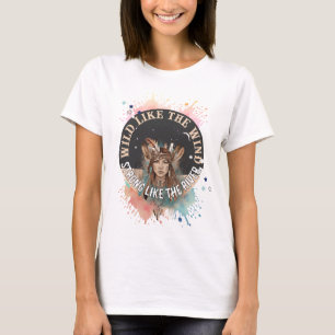 T-shirt Sauvage comme le vent, forte comme la rivière Pe