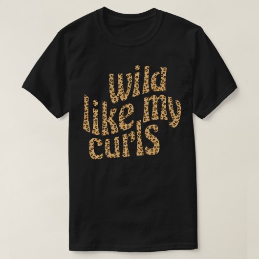 T-shirt Sauvage Comme Mes Curls Cute Curly Cheveux Leopard (Design devant)