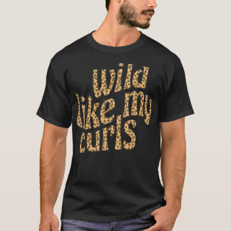 T-shirt Sauvage Comme Mes Curls Cute Curly Cheveux Leopard