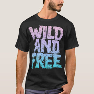 T-shirt Sauvage Et Libre