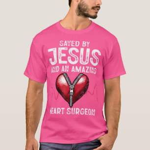 T-shirt Sauvé Par Jésus Et Un Chirurgien Coeur Extraordina