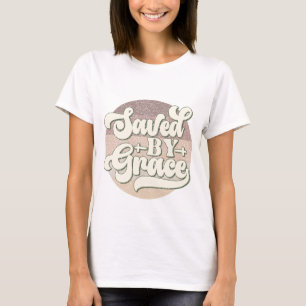 T-shirt Sauvé par la grâce Jésus