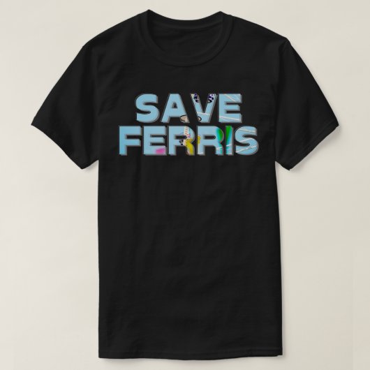 T-SHIRT SAUVER FERRIS 1 (Design devant)