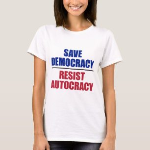 T-shirt Sauver la démocratie Résister à l'autocratie - Ant