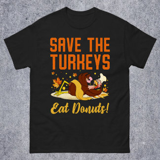 T-shirt Sauver les dindes Manger des donuts Drôle de jour