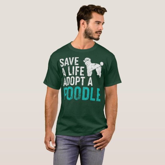 T-shirt Sauver une vie adopter un chien secourir Poodle Do (Devant entier)