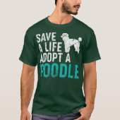 T-shirt Sauver une vie adopter un chien secourir Poodle Do (Devant)