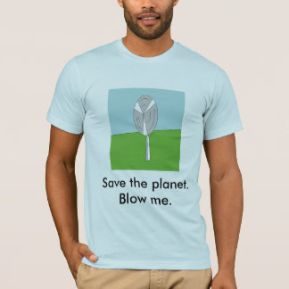 T-shirt Sauvez la planète. Soufflez-moi