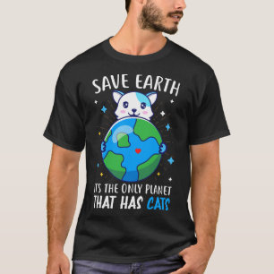 T-shirt Sauvez La Terre Est La Seule Planète Qui A Des Cha