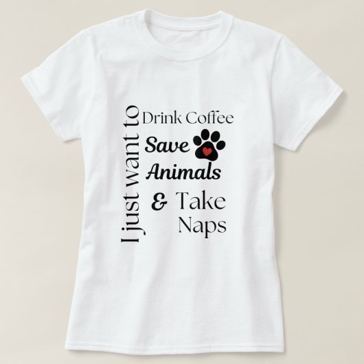 T-shirt Sauvez le café, les animaux font des siestes (Design devant)