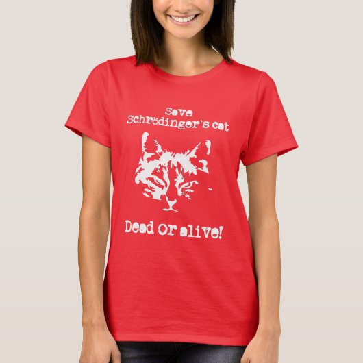 T-shirt Sauvez le chat de Schrödinger - des morts ou (Devant)