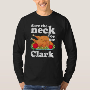 T-shirt Sauvez Le Cou Pour Moi Clark Turquie Thanksgiving