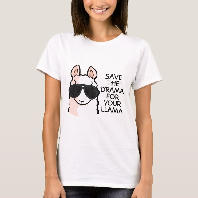 T-shirt Sauvez le drame pour votre lama (Devant)