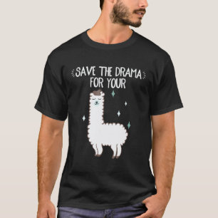 T-shirt Sauvez Le Drame Pour Votre Lama Alpaca Lama
