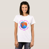 T-shirt Sauvez le monde (Devant entier)