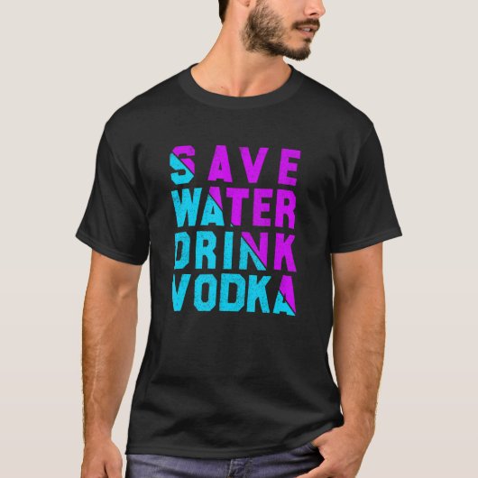 T-shirt Sauvez l'eau boire de la vodka boire (Devant)