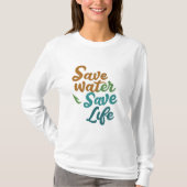 T-shirt Sauvez l'eau, sauvez la vie (Devant)