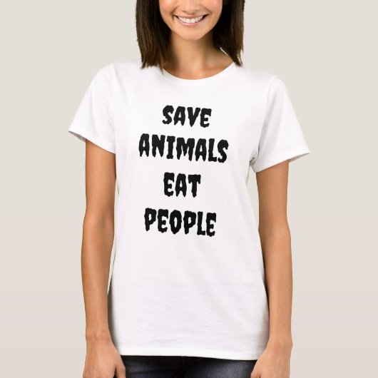 T-shirt sauvez les animaux, mangez les gens (Devant)