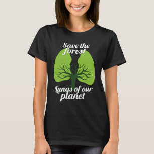 T-shirt Sauvez Les Poumons De Forêt De Notre Planète Envir