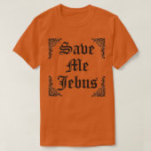 T-shirt Sauvez-moi Jebus (Design devant)
