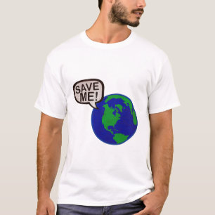 T-shirt Sauvez-moi - la terre
