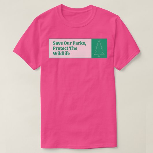 T-shirt Sauvez Nos Parcs Protégez La Faune (Design devant)