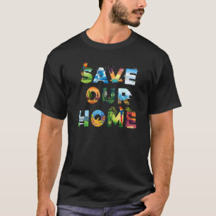T-shirt Sauvez notre maison Animaux Jour des terres Planèt