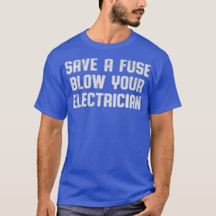 T-shirt Sauvez Un Fuse Blow Votre Electricien Drôle Linema