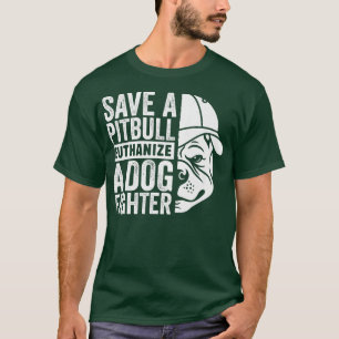 T-shirt Sauvez un Pitbull Euthanize un chien chasseur, Sec
