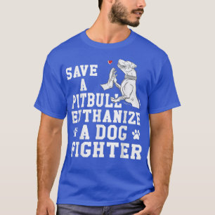 T-shirt Sauvez un Pitbull euthanize un chien de chasse