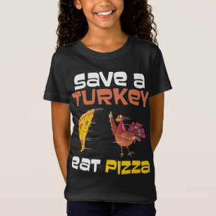 T-Shirt Sauvez Une Turquie Mangez Des Vêtements De Pizza H