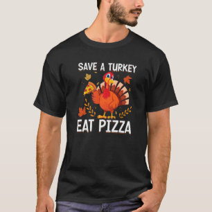 T-shirt Sauvez Une Turquie Mangez Pizza Veganisme Vegan Th