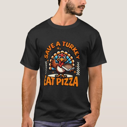 T-shirt Sauvez une Turquie mangez une pizza Drôle Thanksgi (Devant)