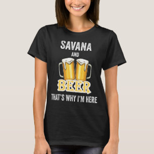 T-shirt Savana And Beer C'est pour ça que je suis ici