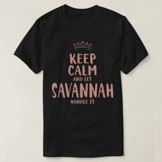 T-shirt Savannah Keep Calm Nom personnalisé Amis Drôle (Design devant)