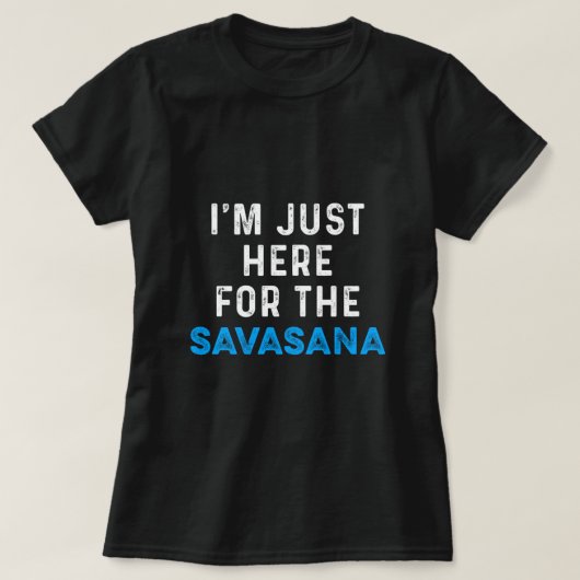 T-shirt Savasana Asana Meditation Nirvana Yoga Zen Gift (Design devant)