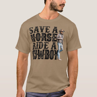 T-shirt Save A Horse Ride A Cowboy 487