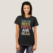 T-shirt Save Bees Trees and Seas Climate Change Environmen (Devant entier)