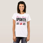 T-shirt Save Girls Sports It's Common Sense XX Différent T (Devant entier)