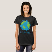 T-shirt Save Our Home Animals Wildlife Conservation Earth (Devant entier)