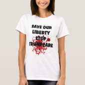 T-shirt Save Our Liberty Stop Trumpcare Ladies Basic Tee (Devant)