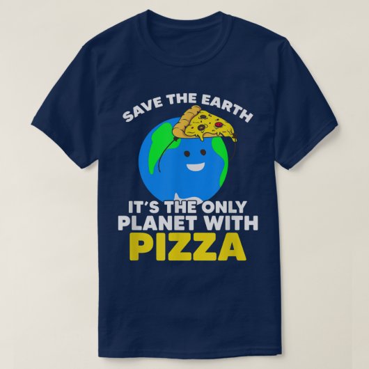 T-shirt Save Planet Pizza Jour des terres Planet environne (Design devant)