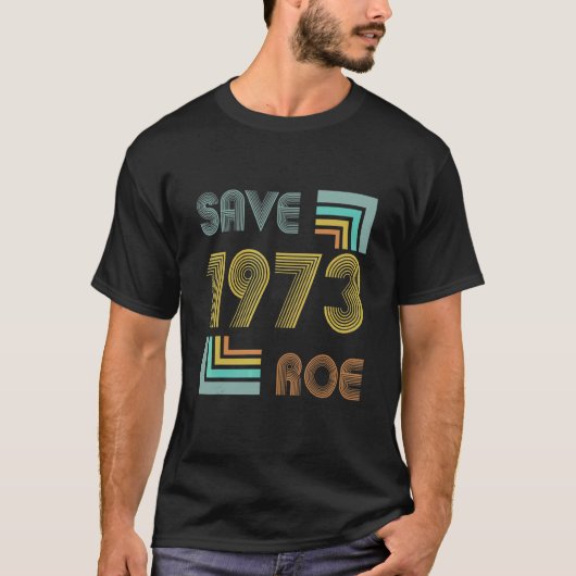 T-shirt Save Roe V Wade 1973 Pro Choice Protest Feminist V (Devant)