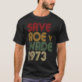 T-shirt Save Roe V Wade Pro Chotest Feminist (Devant)