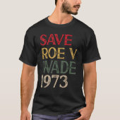 T-shirt Save Roe V Wade Pro Chotest Feminist (Devant)