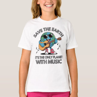 T-shirt Save the Earth -It's the only Planet with Music