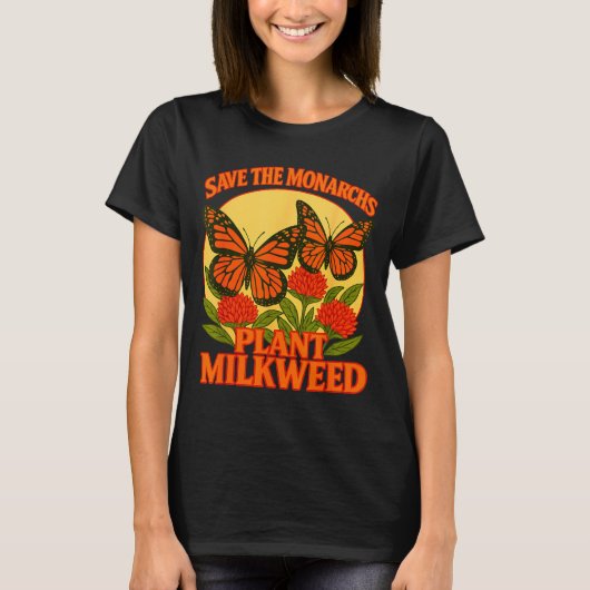 T-shirt Save The Monarchs Plant Some Milkweed Butterfly Gi (Devant)