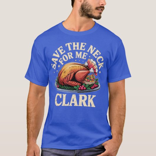 T-shirt Save the Neck For Me Clark (Devant)
